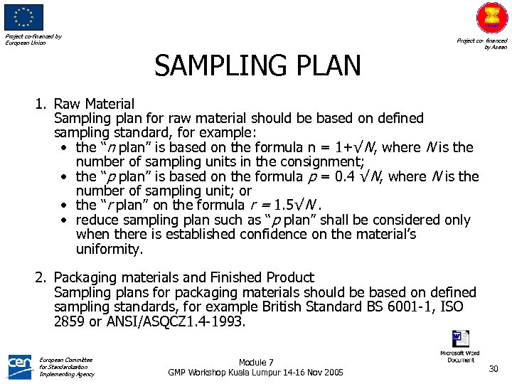 Project co-financed by European Union SAMPLING PLAN Project co- financed by Asean 1. Raw