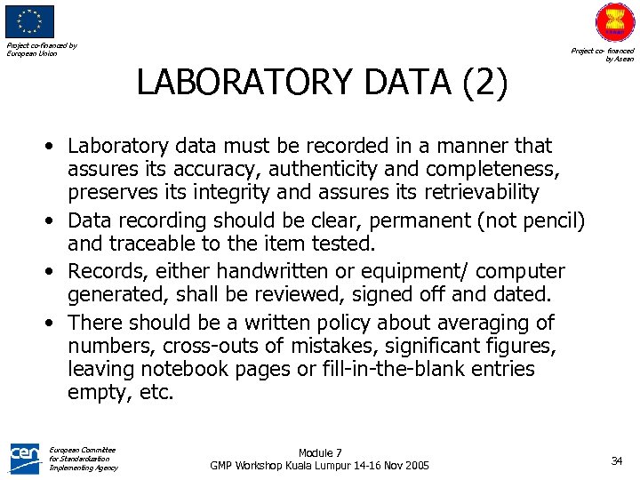 Project co-financed by European Union LABORATORY DATA (2) Project co- financed by Asean •