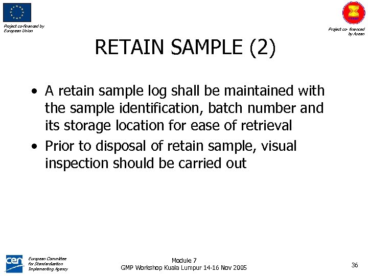 Project co-financed by European Union RETAIN SAMPLE (2) Project co- financed by Asean •