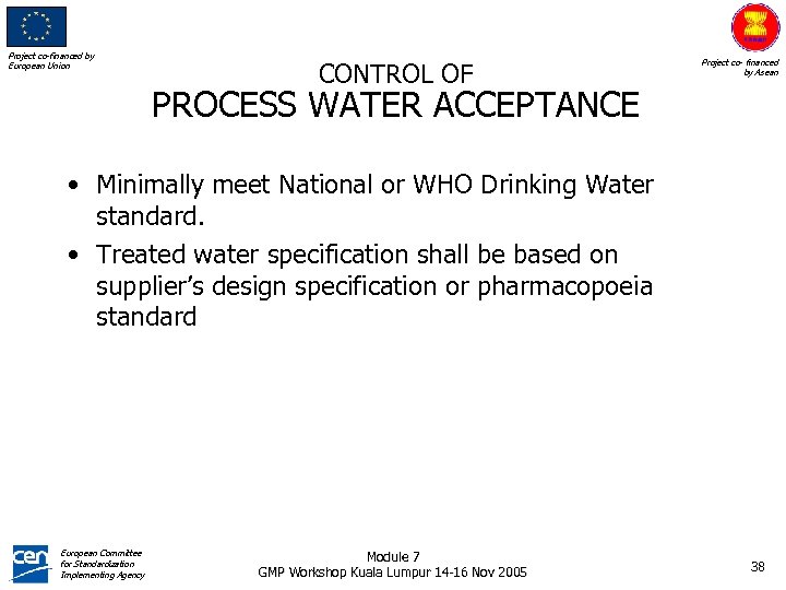 Project co-financed by European Union CONTROL OF Project co- financed by Asean PROCESS WATER