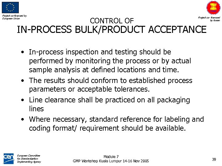 Project co-financed by European Union CONTROL OF Project co- financed by Asean IN-PROCESS BULK/PRODUCT