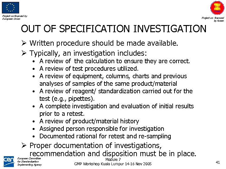 Project co-financed by European Union Project co- financed by Asean OUT OF SPECIFICATION INVESTIGATION