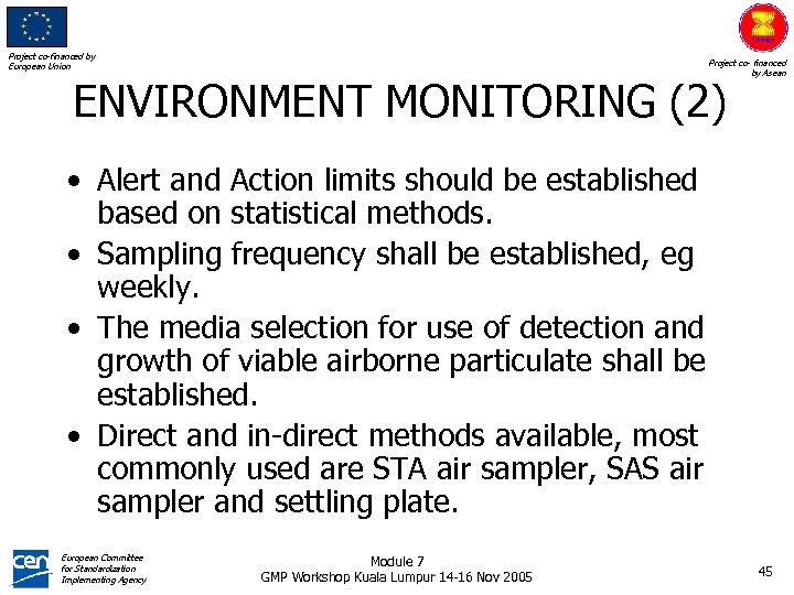 Project co-financed by European Union Project co- financed by Asean ENVIRONMENT MONITORING (2) •