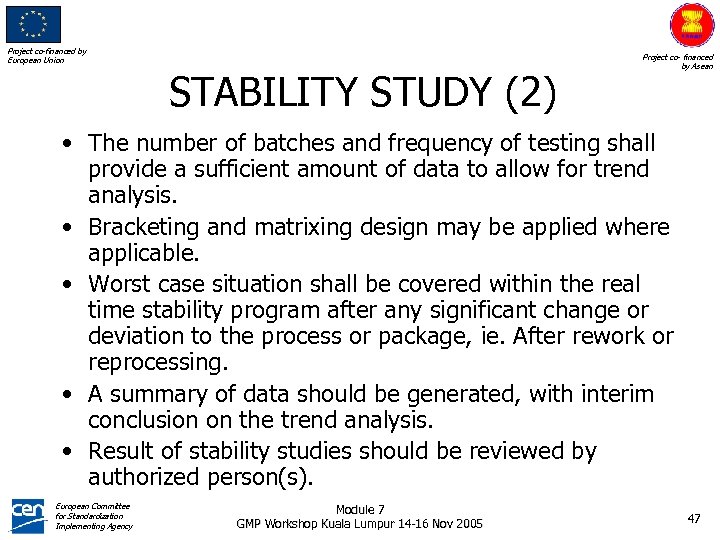 Project co-financed by European Union STABILITY STUDY (2) Project co- financed by Asean •