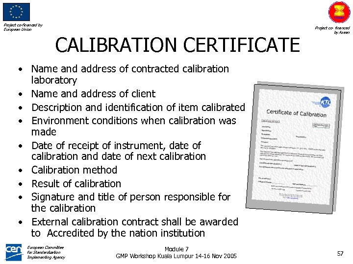 Project co-financed by European Union CALIBRATION CERTIFICATE Project co- financed by Asean • Name