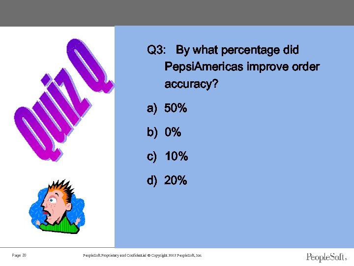 Q 3: By what percentage did Pepsi. Americas improve order accuracy? a) 50% b)