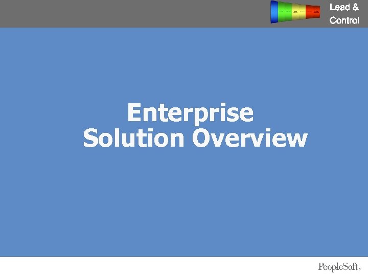Lead & Control Enterprise Solution Overview 