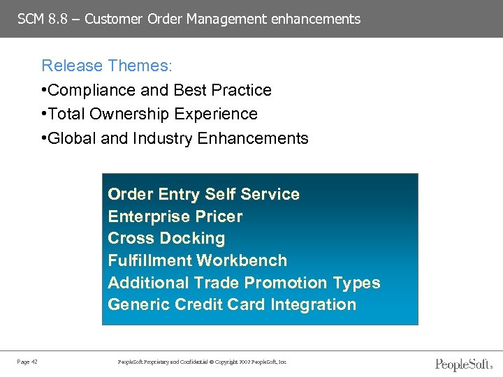 SCM 8. 8 – Customer Order Management enhancements Release Themes: • Compliance and Best