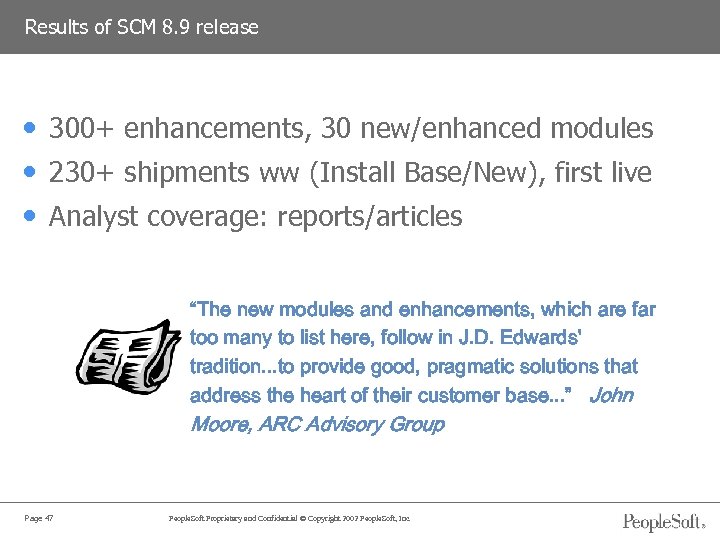Results of SCM 8. 9 release • 300+ enhancements, 30 new/enhanced modules • 230+