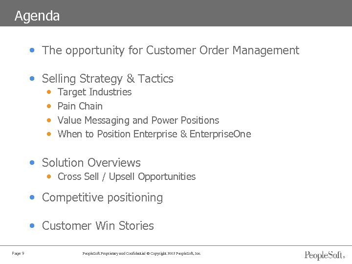 Agenda • The opportunity for Customer Order Management • Selling Strategy & Tactics •