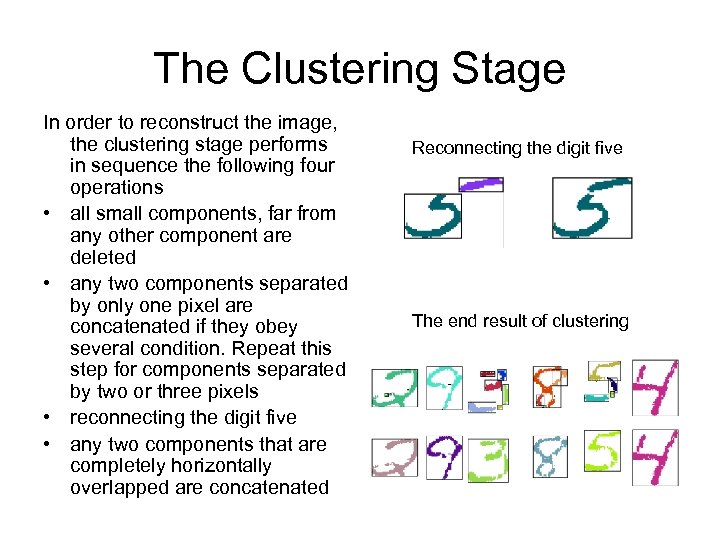 The Clustering Stage In order to reconstruct the image, the clustering stage performs in