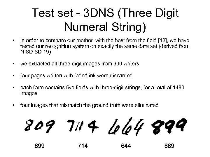 Test set - 3 DNS (Three Digit Numeral String) • in order to compare