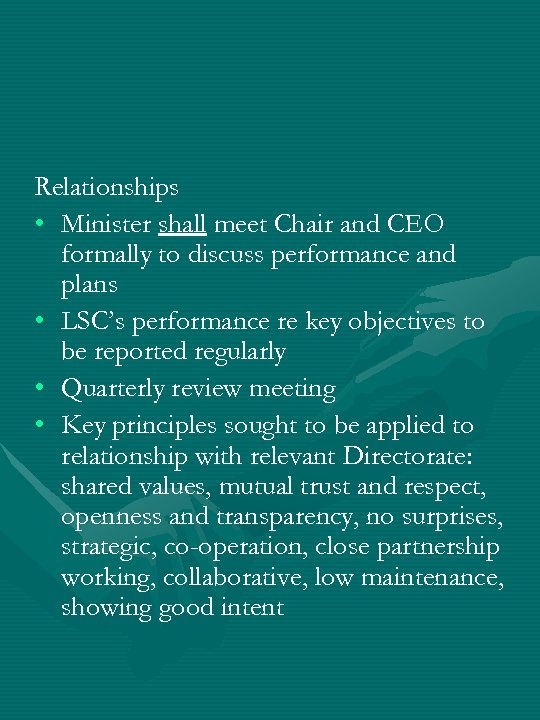 Relationships • Minister shall meet Chair and CEO formally to discuss performance and plans