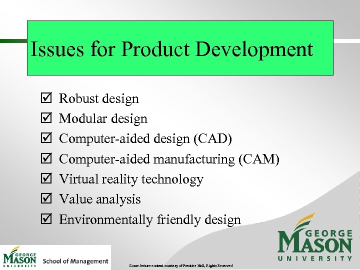 Issues for Product Development þ þ þ þ Robust design Modular design Computer-aided design