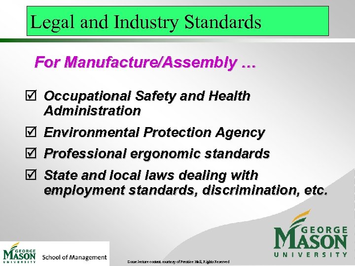 Legal and Industry Standards For Manufacture/Assembly … þ Occupational Safety and Health Administration þ