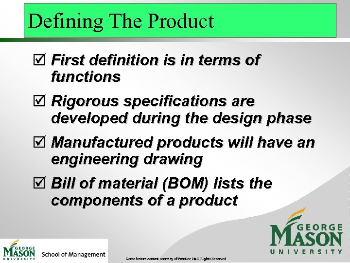 Defining The Product þ First definition is in terms of functions þ Rigorous specifications