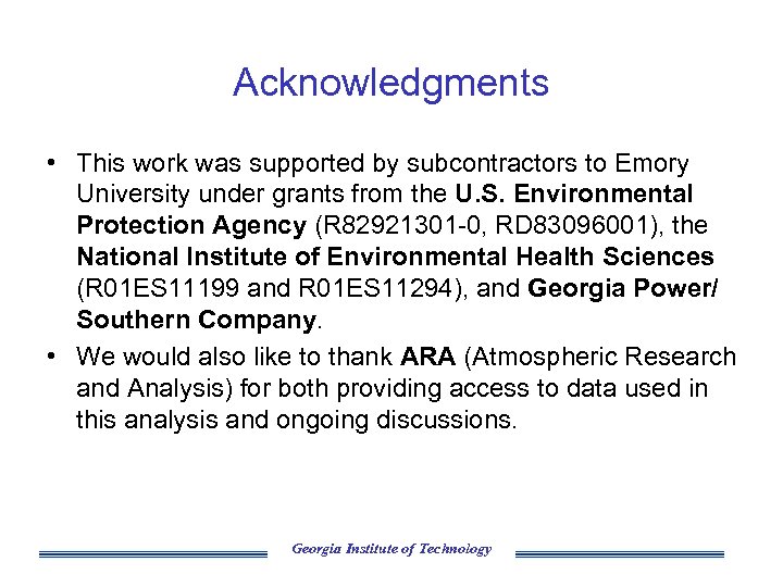 Acknowledgments • This work was supported by subcontractors to Emory University under grants from