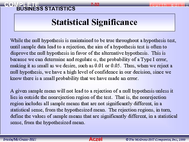 COMPLETE BUSINESS STATISTICS 7 -32 fourth edi tio Statistical Significance While the null hypothesis