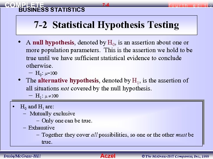 COMPLETE BUSINESS STATISTICS 7 -4 fourth edi tio 7 -2 Statistical Hypothesis Testing •