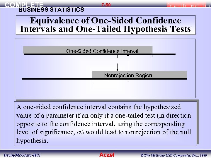 COMPLETE BUSINESS STATISTICS 7 -50 fourth edi tio Equivalence of One-Sided Confidence Intervals and