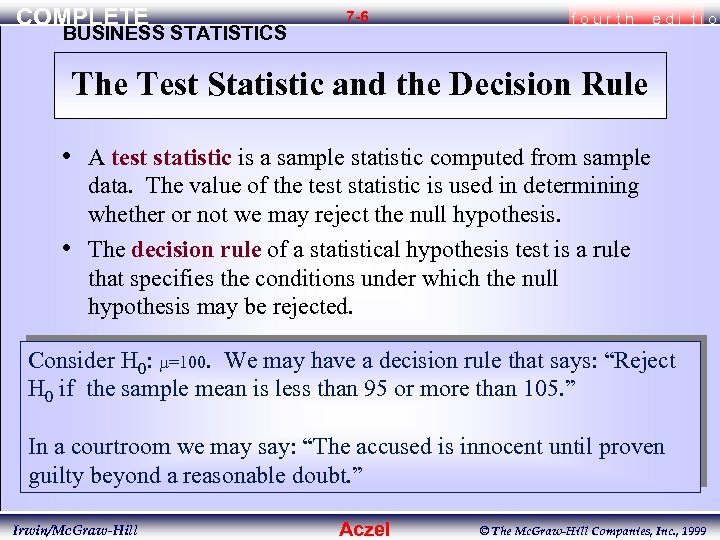 COMPLETE BUSINESS STATISTICS 7 -6 fourth edi tio The Test Statistic and the Decision