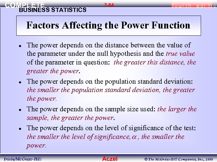 COMPLETE BUSINESS STATISTICS 7 -64 fourth edi tio Factors Affecting the Power Function l
