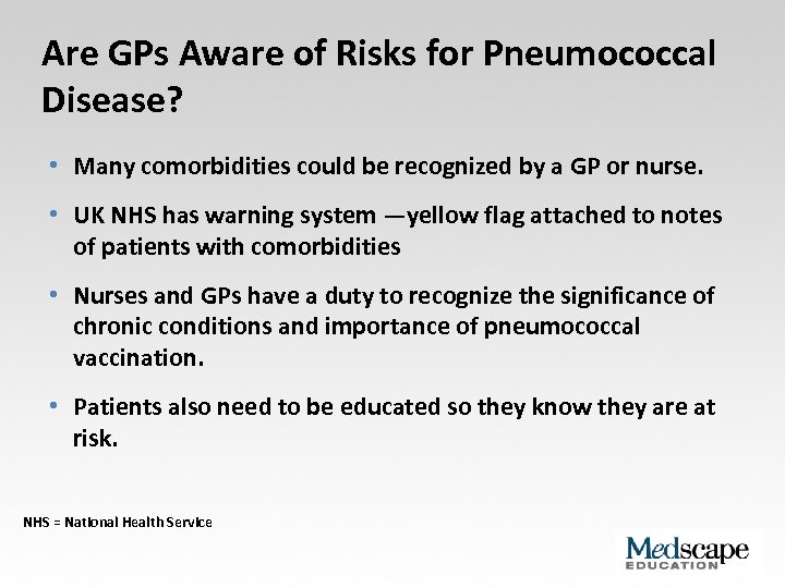 Are GPs Aware of Risks for Pneumococcal Disease? • Many comorbidities could be recognized