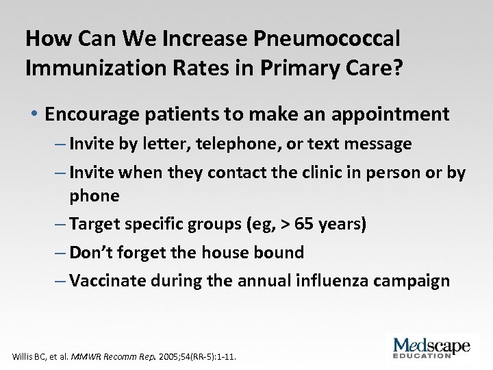 How Can We Increase Pneumococcal Immunization Rates in Primary Care? • Encourage patients to