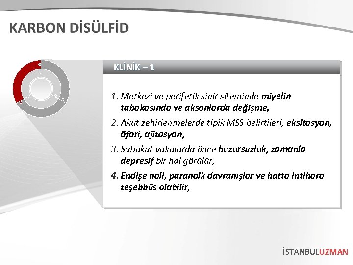 KLİNİK – 1 1. Merkezi ve periferik sinir siteminde miyelin tabakasında ve aksonlarda değişme,