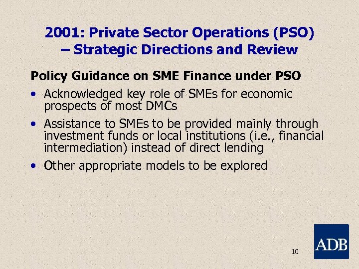 2001: Private Sector Operations (PSO) – Strategic Directions and Review Policy Guidance on SME