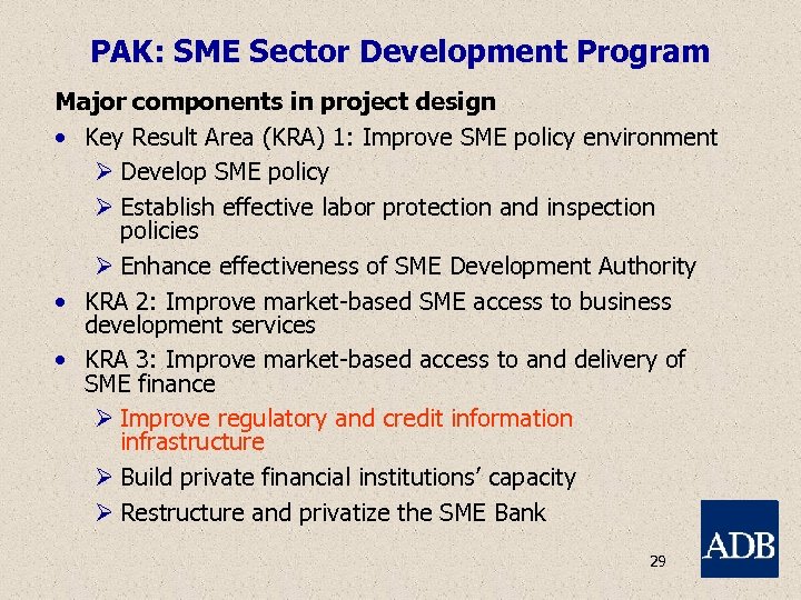 PAK: SME Sector Development Program Major components in project design • Key Result Area