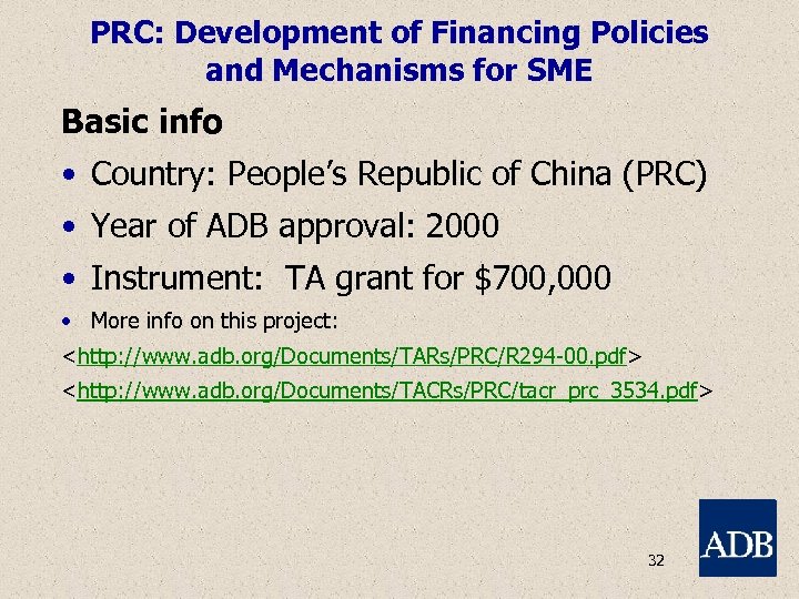 PRC: Development of Financing Policies and Mechanisms for SME Basic info • Country: People’s