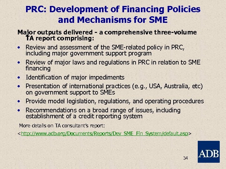 PRC: Development of Financing Policies and Mechanisms for SME Major outputs delivered - a