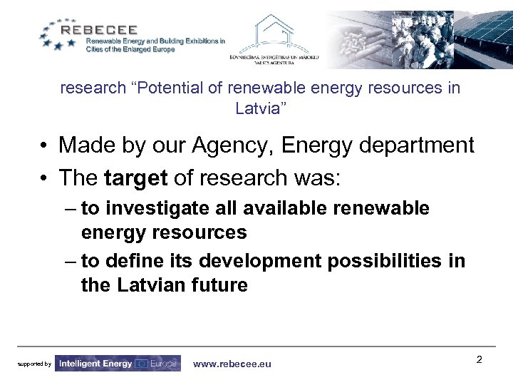 research “Potential of renewable energy resources in Latvia” • Made by our Agency, Energy