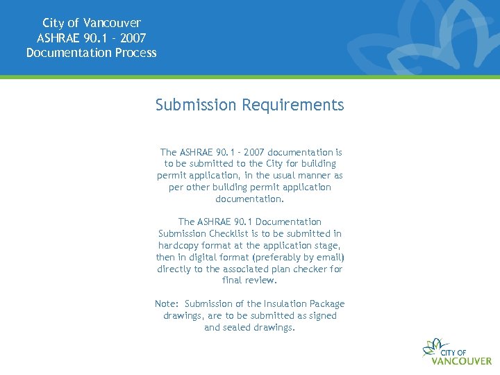 City of Vancouver ASHRAE 90. 1 – 2007 Documentation Process Submission Requirements The ASHRAE