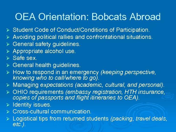 OEA Orientation: Bobcats Abroad Ø Ø Ø Student Code of Conduct/Conditions of Participation. Avoiding
