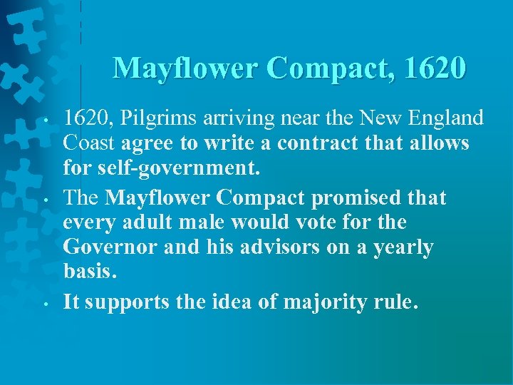 Mayflower Compact, 1620 • • • 1620, Pilgrims arriving near the New England Coast