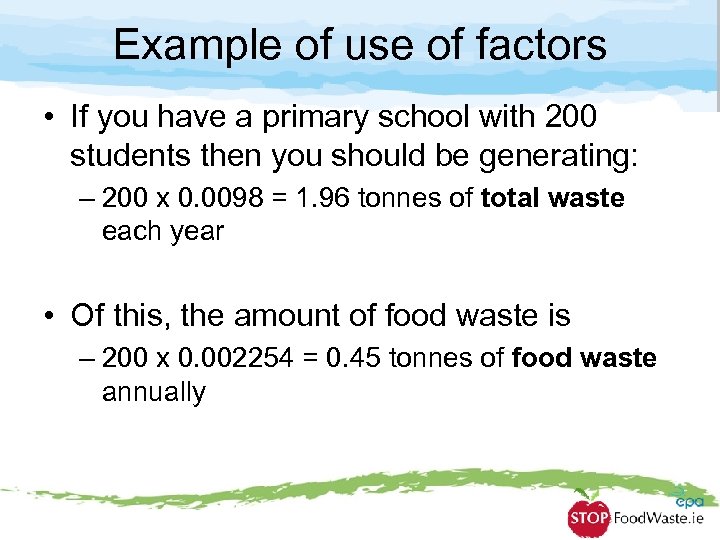 Example of use of factors • If you have a primary school with 200