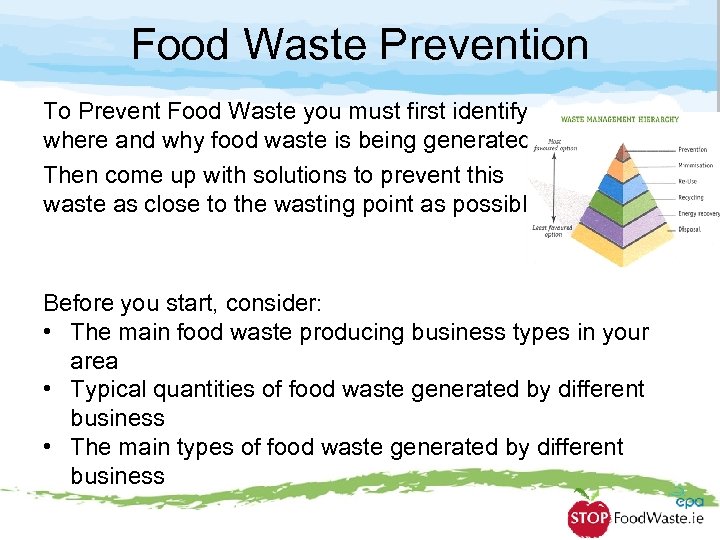 Food Waste Prevention To Prevent Food Waste you must first identify where and why