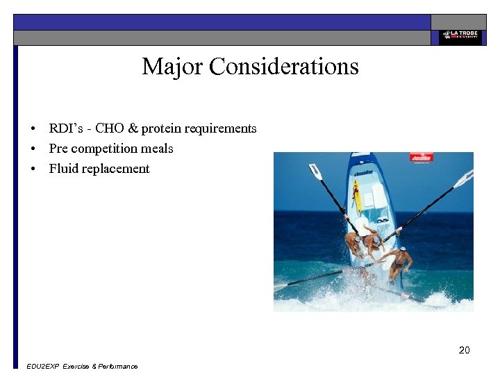 Major Considerations • RDI’s - CHO & protein requirements • Pre competition meals •