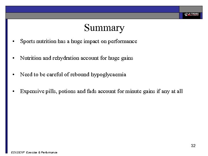 Summary • Sports nutrition has a huge impact on performance • Nutrition and rehydration