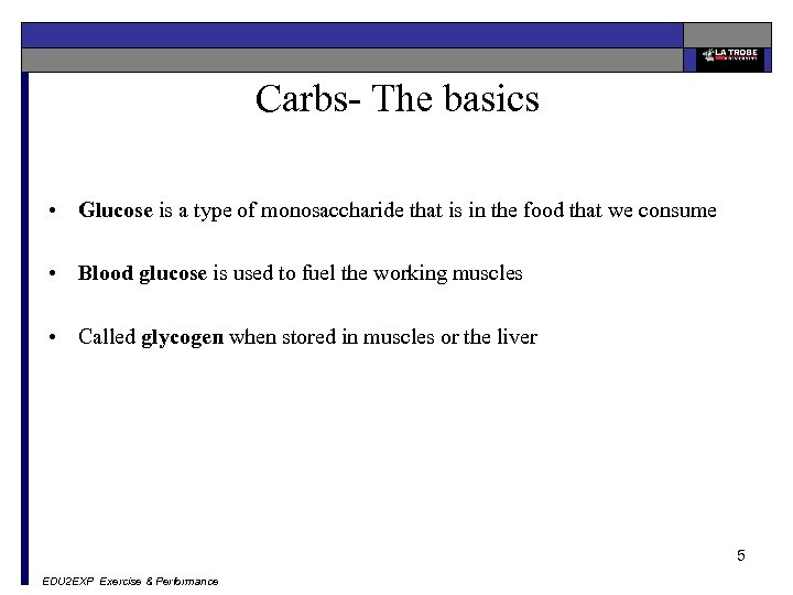 Carbs- The basics • Glucose is a type of monosaccharide that is in the