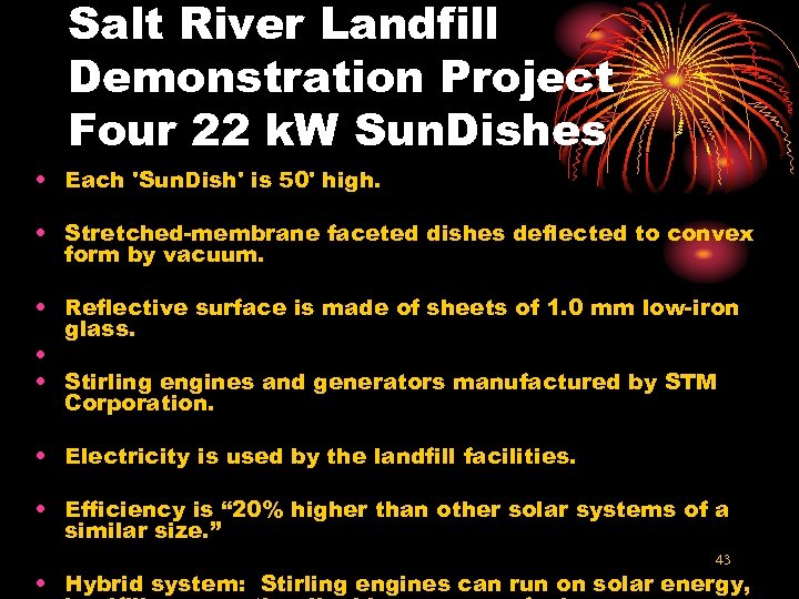 Salt River Landfill Demonstration Project Four 22 k. W Sun. Dishes • Each 'Sun.