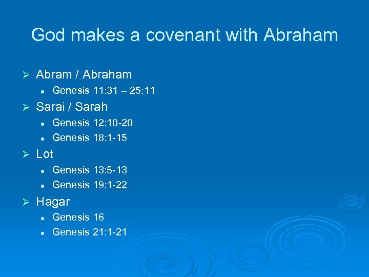 God makes a covenant with Abraham Ø Abram / Abraham l Ø Sarai /