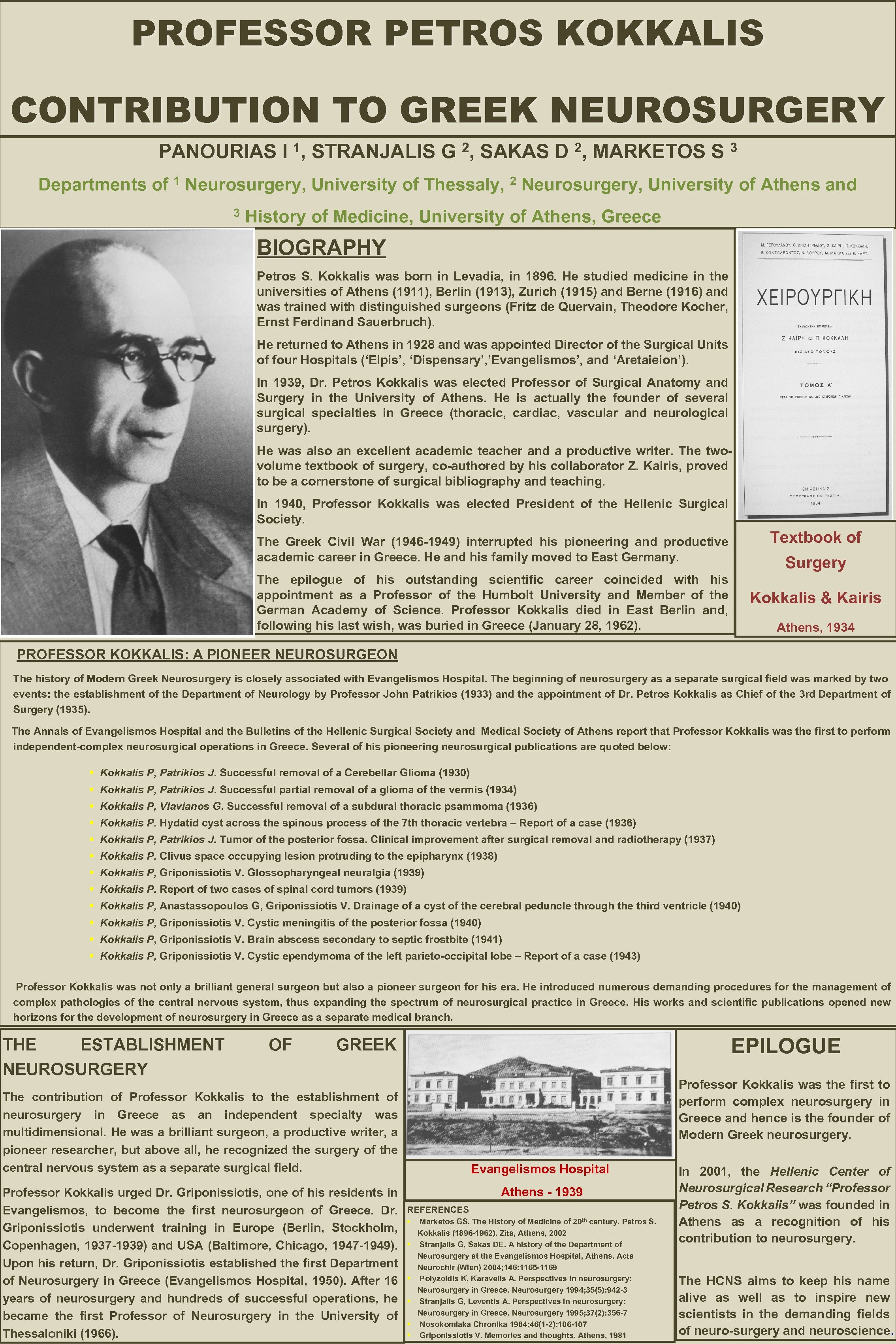 PROFESSOR PETROS KOKKALIS CONTRIBUTION TO GREEK NEUROSURGERY PANOURIAS I 1, STRANJALIS G 2, SAKAS