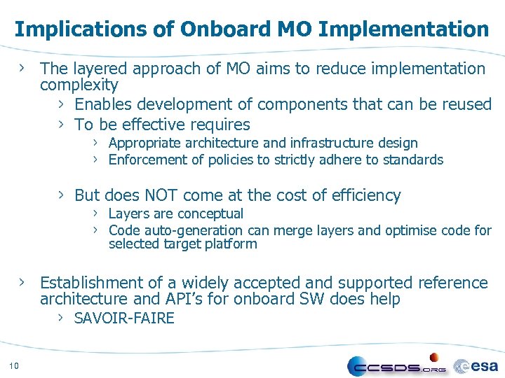 Implications of Onboard MO Implementation The layered approach of MO aims to reduce implementation