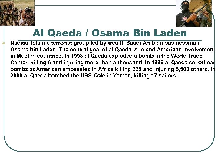 Al Qaeda / Osama Bin Laden l Radical Islamic terrorist group led by wealth