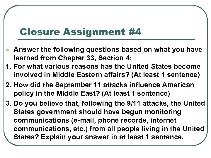 Closure Assignment #4 Answer the following questions based on what you have learned from