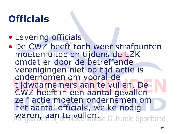 Officials • Levering officials • De CWZ heeft toch weer strafpunten moeten uitdelen tijdens
