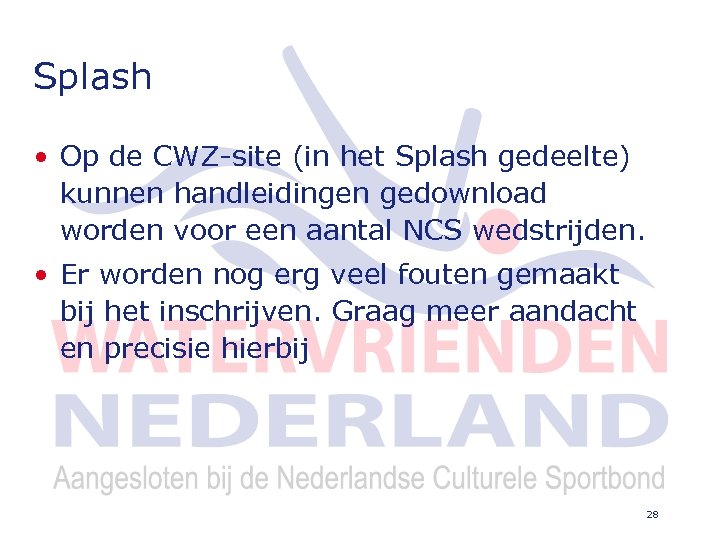 Splash • Op de CWZ-site (in het Splash gedeelte) kunnen handleidingen gedownload worden voor
